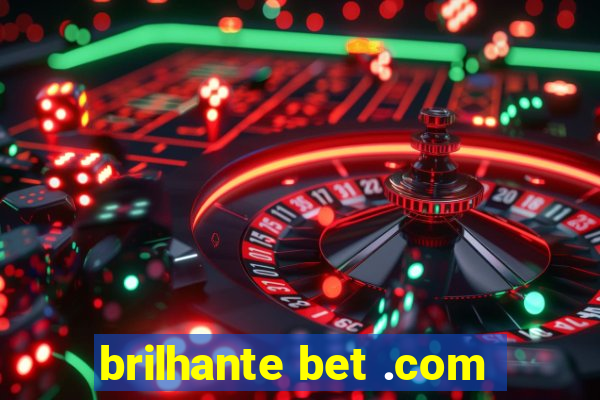 brilhante bet .com