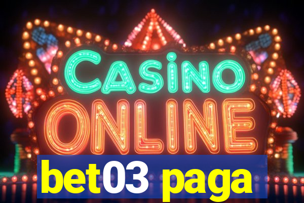 bet03 paga