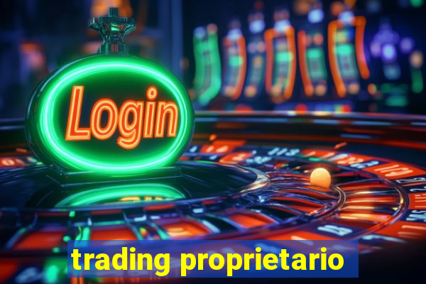 trading proprietario