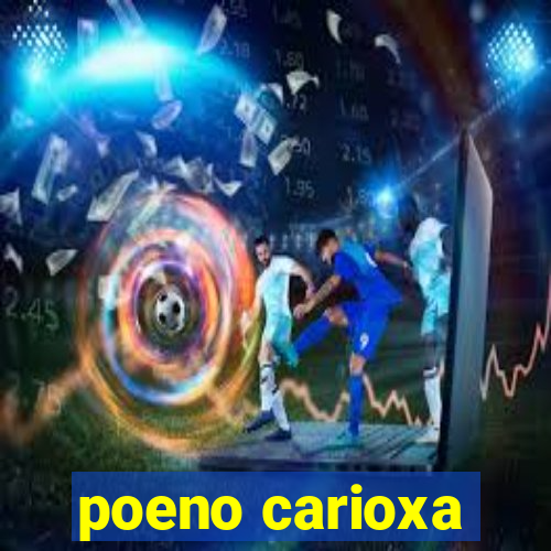 poeno carioxa