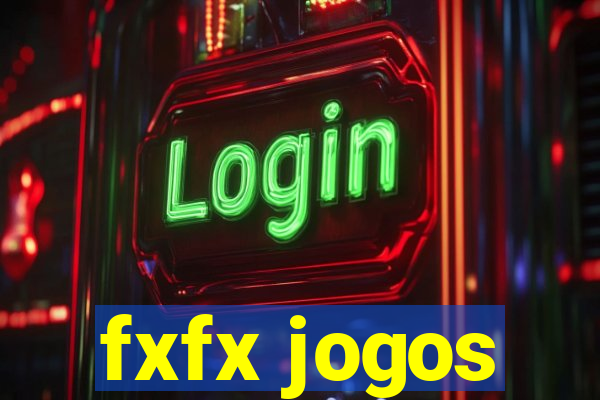 fxfx jogos