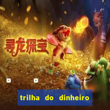 trilha do dinheiro gemeos investem