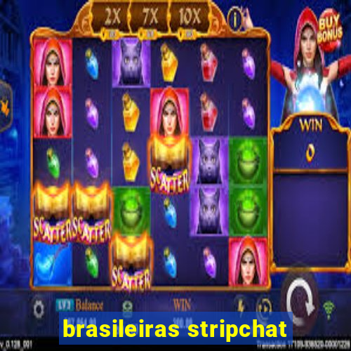 brasileiras stripchat