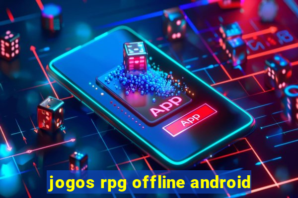 jogos rpg offline android