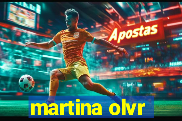 martina olvr