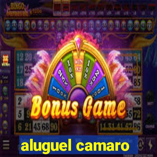 aluguel camaro