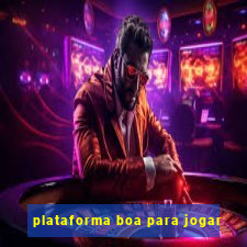 plataforma boa para jogar