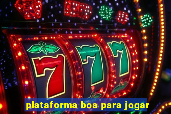 plataforma boa para jogar