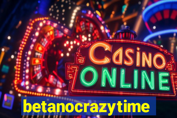 betanocrazytime