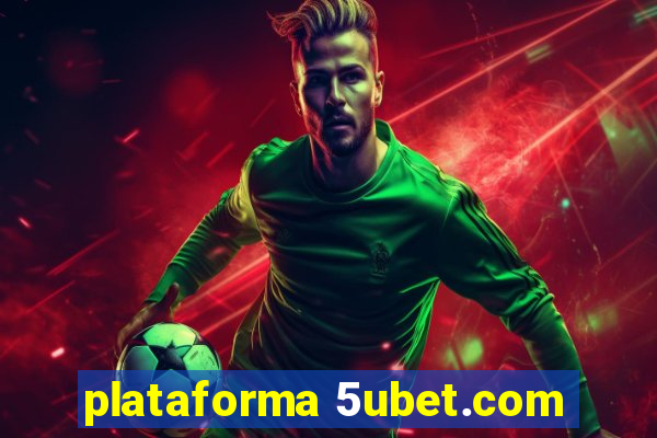 plataforma 5ubet.com