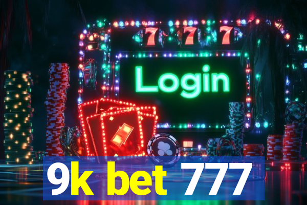 9k bet 777
