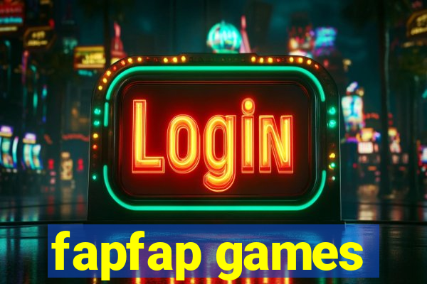 fapfap games
