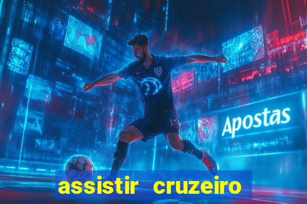 assistir cruzeiro ao vivo hd