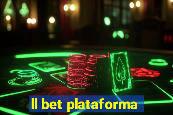 ll bet plataforma