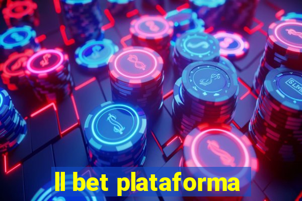 ll bet plataforma