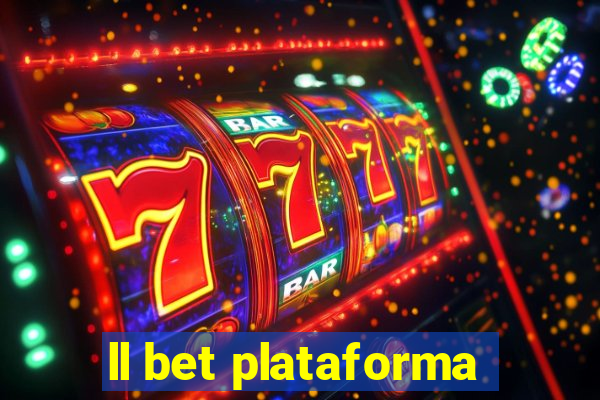 ll bet plataforma