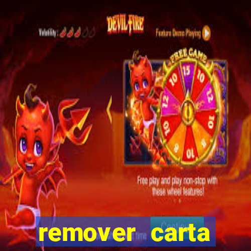 remover carta history reborn
