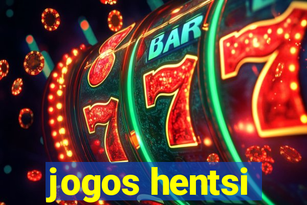 jogos hentsi