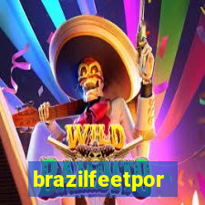 brazilfeetpor