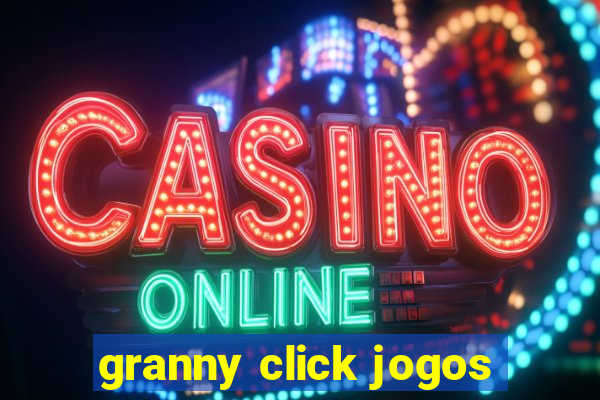 granny click jogos