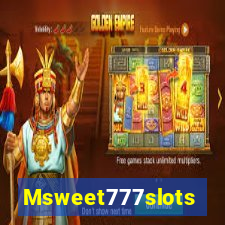 Msweet777slots