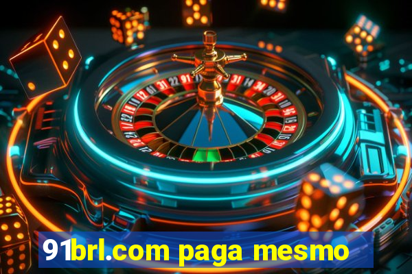 91brl.com paga mesmo