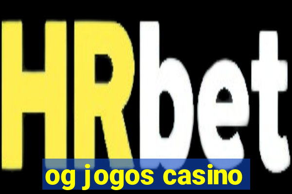 og jogos casino