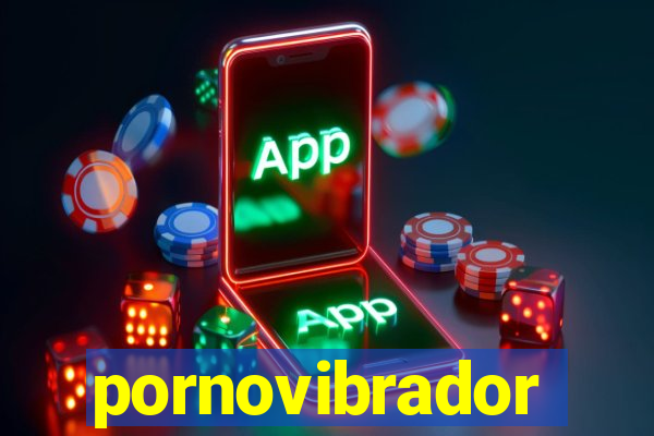 pornovibrador