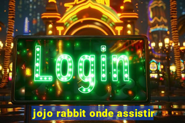 jojo rabbit onde assistir