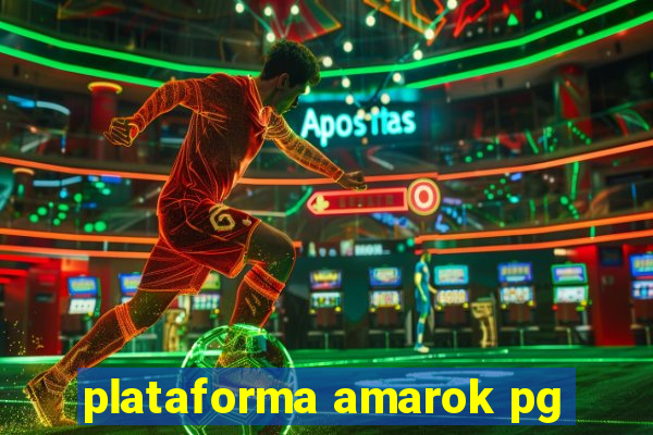 plataforma amarok pg