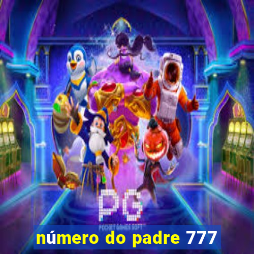 número do padre 777