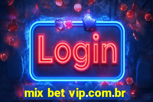 mix bet vip.com.br