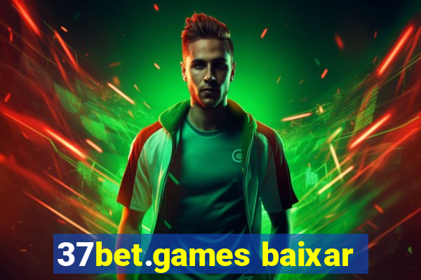 37bet.games baixar