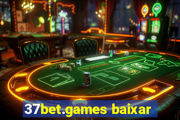 37bet.games baixar