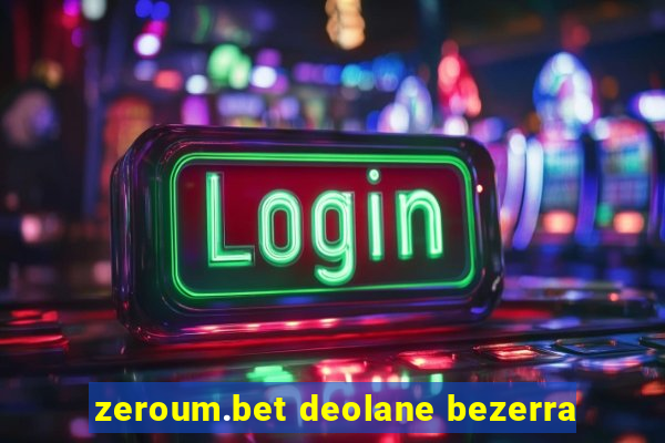zeroum.bet deolane bezerra