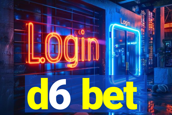 d6 bet
