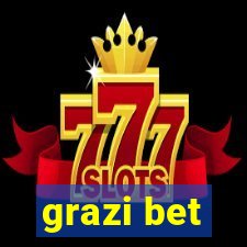 grazi bet