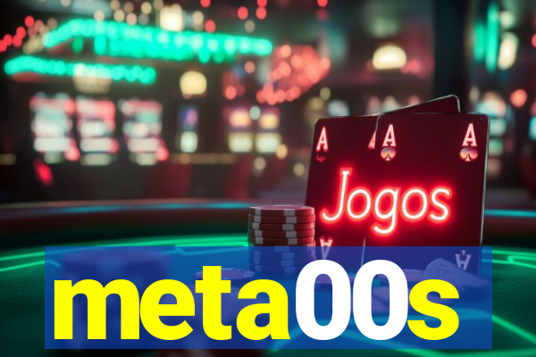 meta00s
