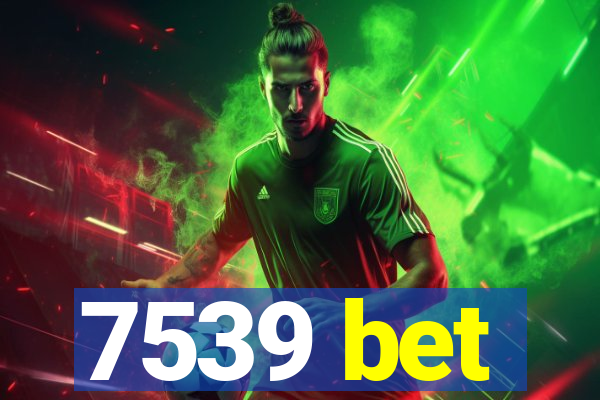 7539 bet