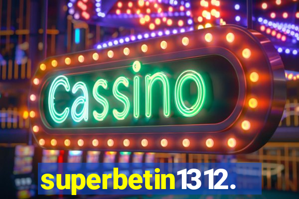 superbetin1312.com