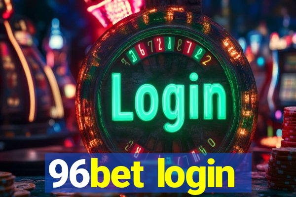96bet login