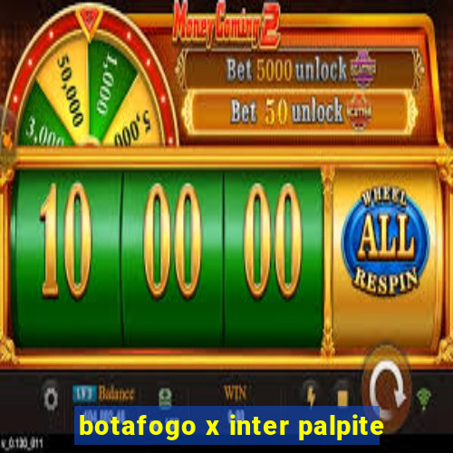 botafogo x inter palpite