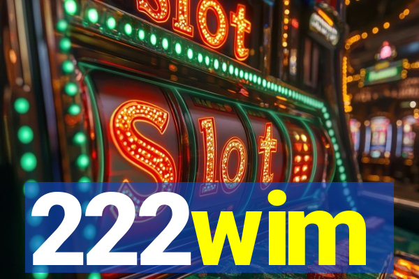 222wim