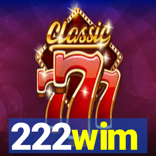 222wim