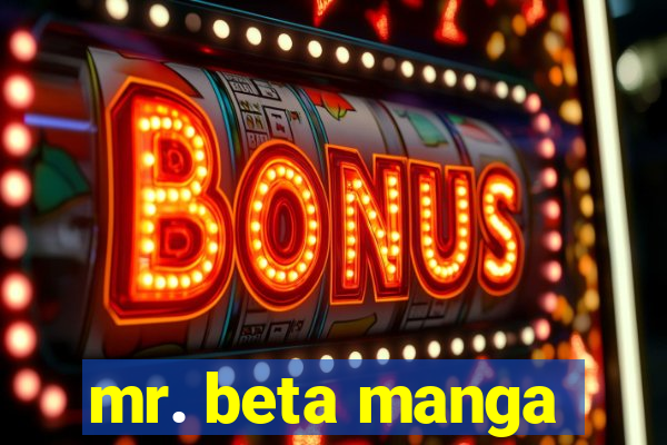 mr. beta manga