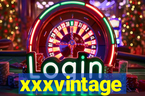xxxvintage