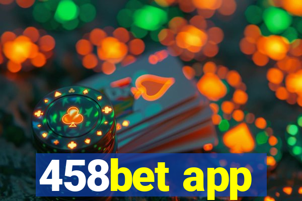 458bet app