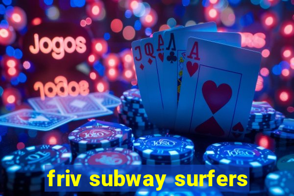 friv subway surfers