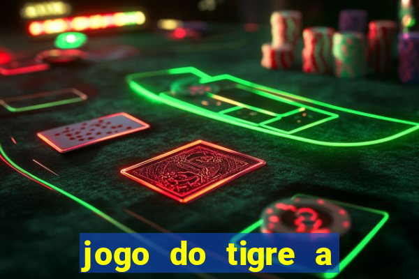 jogo do tigre a partir de 5 reais