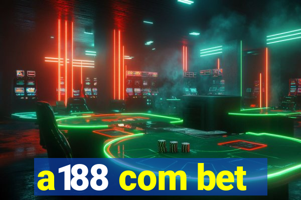 a188 com bet